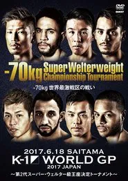 K-1 WORLD GP 2017: Super Welterweight Championship Tournament movie poster