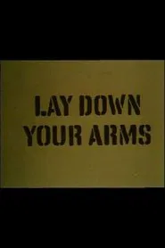 Poster do filme Lay Down Your Arms