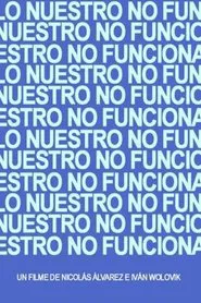 Lo Nuestro no Funciona movie poster