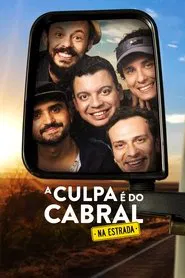 Poster da série A Culpa é do Cabral na Estrada