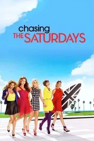 Chasing The Saturdays tv show poster