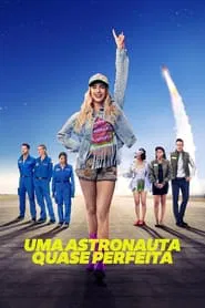 Poster do filme Uma Astronauta Quase Perfeita