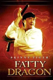 Skinny Tiger, Fatty Dragon movie poster