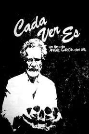 Cada ver es... movie poster