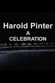 Harold Pinter:  A Celebration movie poster