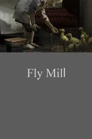 Fly Mill movie poster