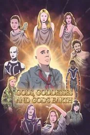 Gods, Goddesses and God's Earth movie poster