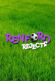 Renford Rejects tv show poster