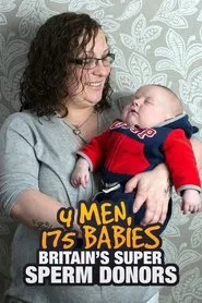 4 Men, 175 Babies: Britain's Super Sperm Donors movie poster