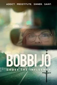 Poster do filme Bobbi Jo: Under the Influence