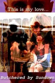 Butchered by Sundown movie poster
