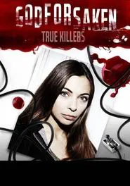 Godforsaken True Killers tv show poster