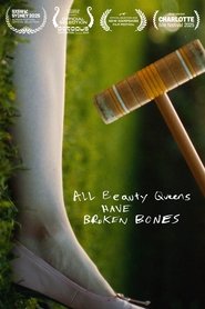 All Beauty Queens Have Broken Bones movie poster