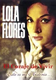 Lola Flores: El Coraje De Vivir tv show poster