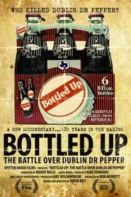 Bottled Up: The Battle over Dublin Dr. Pepper movie poster
