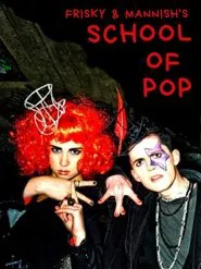 Frisky and Mannish: School of Pop movie poster