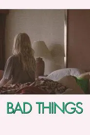 Bad Things movie poster