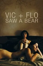 Vic + Flo Saw a Bear movie poster