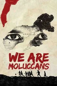 We Are Moluccans movie poster