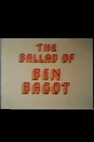 The Ballad of Ben Bagot movie poster
