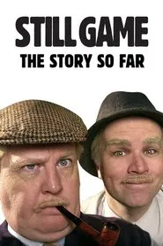Still Game: The Story So Far movie poster