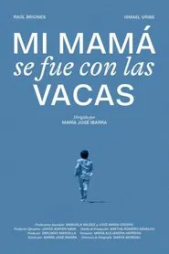 Mi mamá se fue con las vacas movie poster