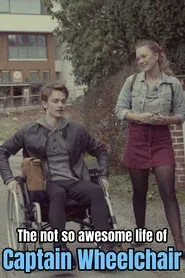 The not so awesome life of Captain Wheelchair movie poster