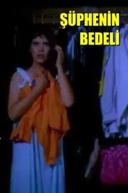 Şüphenin Bedeli movie poster