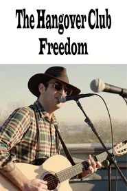 The Hangover Club - Freedom (Live at the Clifton Observatory) movie poster