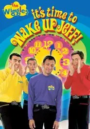 The Wiggles: It's Time to Wake Up Jeff! movie poster
