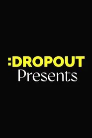 Poster da série Dropout Presents