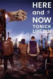 Poster do filme HERE and NOW - ToNick Live 2021