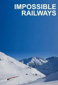 Impossible Railways tv show poster