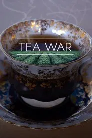 Tea War: The Adventures of Robert Fortune movie poster