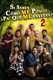 Si Saben Como me pongo Pa Que Me Invitan? 2 movie poster