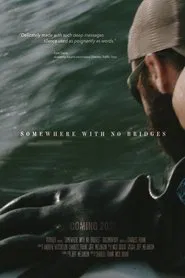 Somewhere With No Bridges movie poster