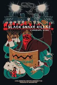 BLACK SNAKE KILLAZ: A #NODAPL STORY movie poster
