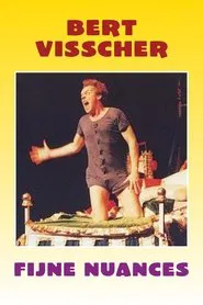 Bert Visscher: Fijne Nuances movie poster