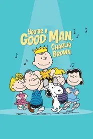 You're a Good Man, Charlie Brown movie poster
