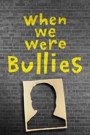 When We Were Bullies movie poster