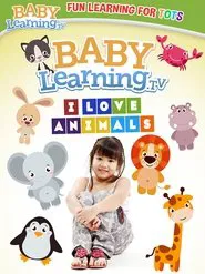 BabyLearning.tv: I Love Animals movie poster
