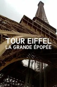 Poster do filme Tour Eiffel : La Grande Épopée