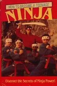 How to Become a Teenage Ninja movie poster