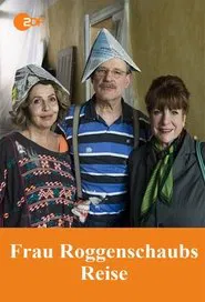 Frau Roggenschaubs Reise movie poster