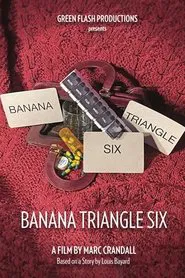 Poster do filme Banana Triangle Six