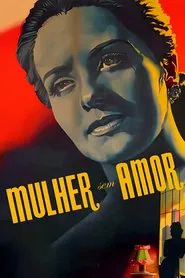 Poster do filme Mulher Sem Amor