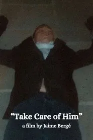 Take Care of Him movie poster