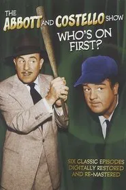 The Abbott and Costello Show: Who's On First? movie poster