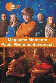 Magische Momente - Pauls Weihnachtswunsch movie poster