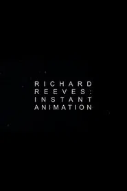 Richard Reeves: Instant Animation movie poster
